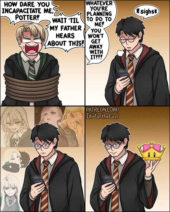 Reposting. A character threatens Potter while bound with rope, then dismisses the threats with a sigh and holds up a crown. Text: HOW DARE YOU INCAPACITATE ME POTTER? / WAIT 'TIL MY FATHER HEARS ABOUT THIS! / WHATEVER YOU'RE PLANNING TO DO TO ME, YOU WON'T GET AWAY WITH IT!!! / *sighs* /…