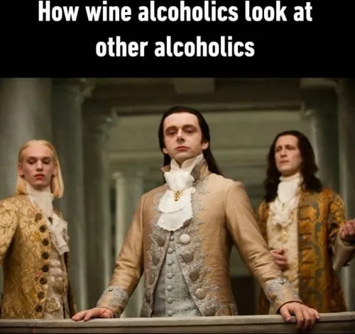 Three men in 18th century clothing giving judgmental looks, implying wine drinkers view other drinkers as inferior. Text: How wine alcoholics look at other alcoholics