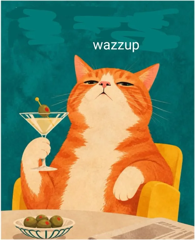 An orange and white cat sitting in a yellow chair, holding a martini with a displeased expression. Text: wazzup