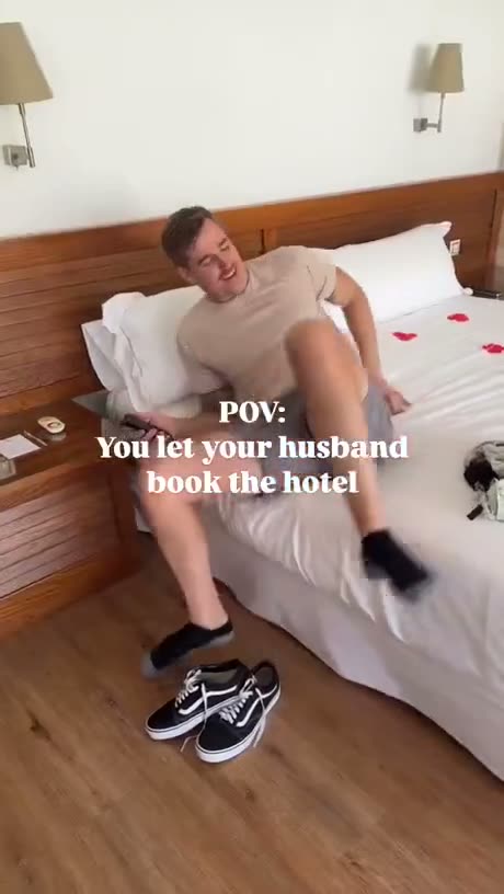 POV: You let your husband book the hotel