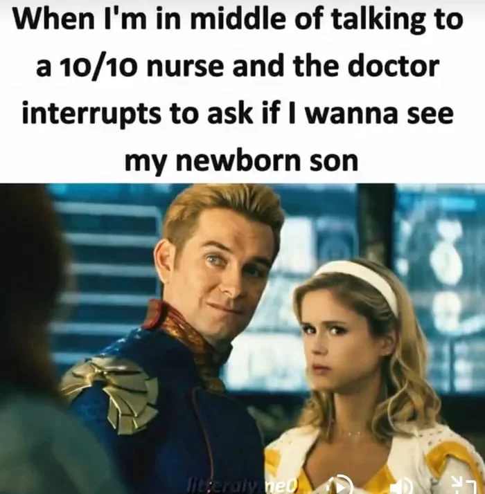 A man and woman with surprised expressions gesture while looking off-screen, depicting an awkward interruption. Text: When I'm in middle of talking to a 10/10 nurse and the doctor interrupts to ask if I wanna see my newborn son