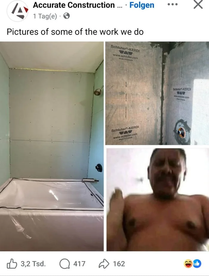 Construction company posts bathroom renovation photos but final image is an inappropriate selfie joke. Text: Accurate Construction ... Folgen / 1 Tag(e) / Pictures of some of the work we do / Schluter-KERDI / www.schluter.com / Schluter-KERDI / www.schluter.com / Schluter-KERDI / 3,2 Tsd. / 417 /…