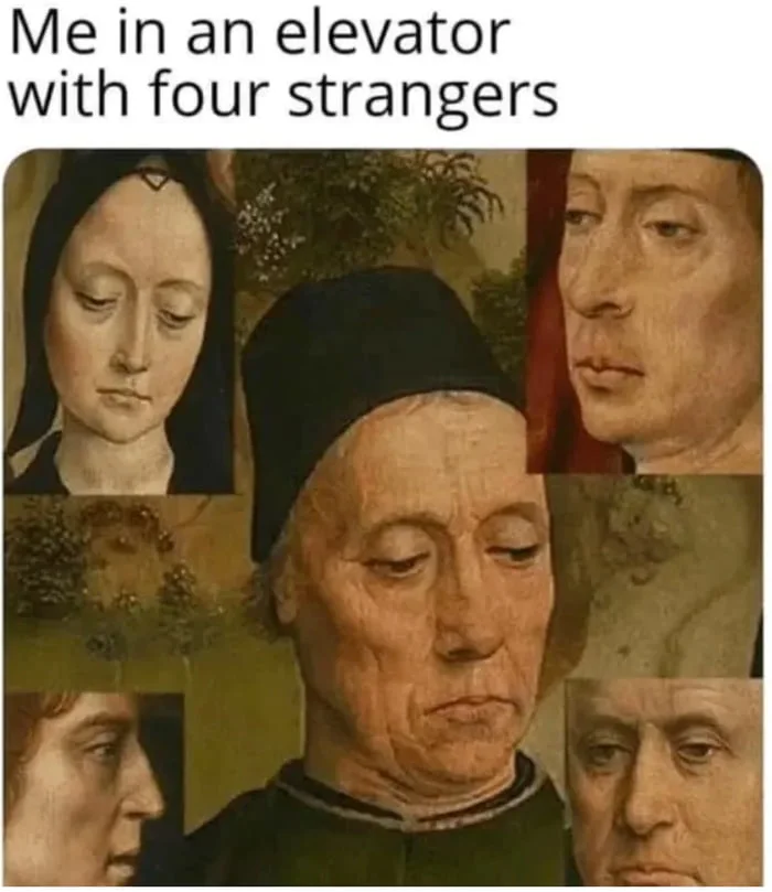 Medieval painting showing a man in the center surrounded by five figures with downward gazes, depicting awkward elevator silence. Text: Me in an elevator with four strangers