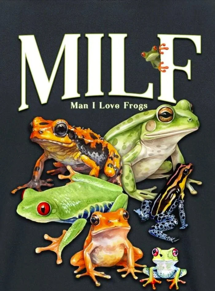 When someone asks what MILF means. Dark background with colorful frogs of various species and sizes arranged around text that reads MILF with the meaning Man I Love Frogs. Text: MILF / Man I Love Frogs