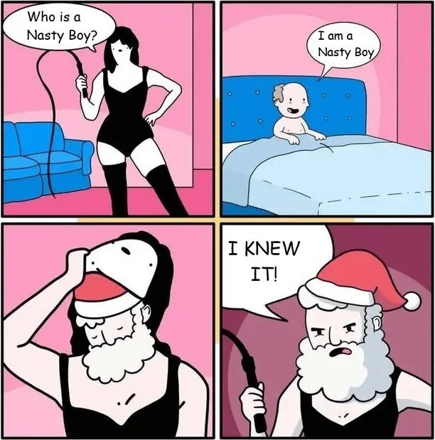 Nasty Boy Identity Reveal. Comic showing a woman asking who is a nasty boy, a baby answering, then revealing herself as Santa Claus saying she knew it. Text: Who is a Nasty Boy? / I am a Nasty Boy / I KNEW IT!