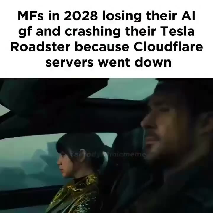 MFs in 2028 losing their AI gf and crashing their Tesla Roadster…