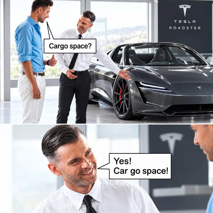 A salesman makes a pun about a Tesla Roadster's cargo space by saying the car itself goes to space. Text: Cargo space? / Yes! Car go space!