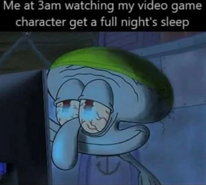 They get rest, I get consequences. Crying cartoon character watching enviously as a video game character sleeps peacefully at 3am. Text: Me at 3am watching my video game character get a full night's sleep