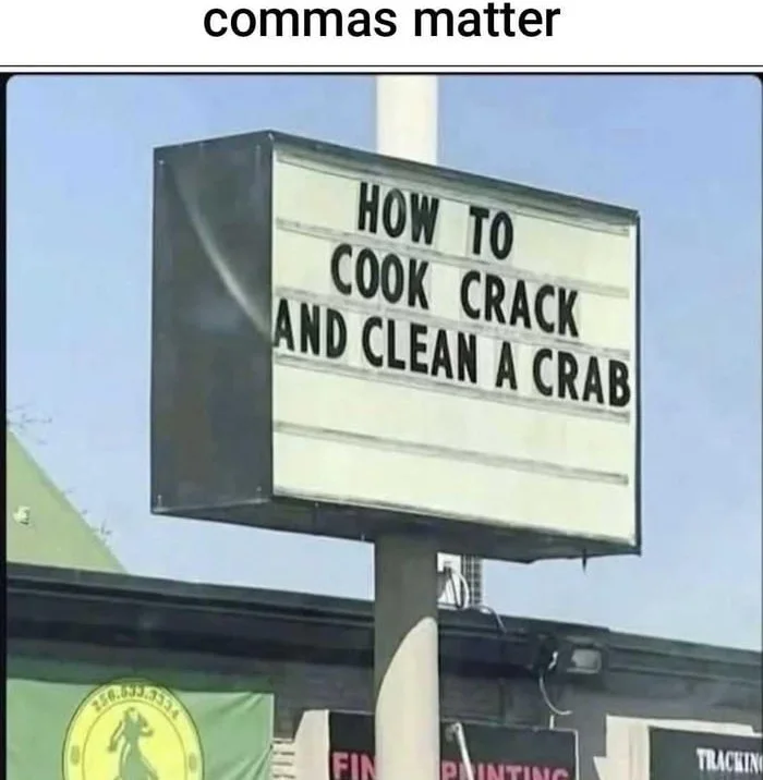 Punctuation saves lives. A billboard displaying ambiguous text about cooking that changes meaning depending on comma placement. Text: commas matter / HOW TO COOK CRACK AND CLEAN A CRAB