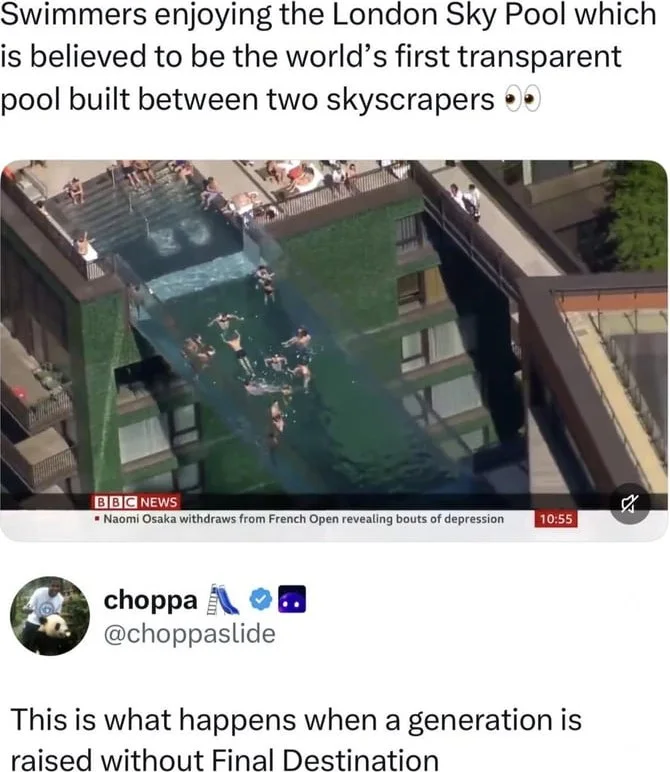 Aerial view of transparent pool between buildings with swimmers, captioned as joke about generation without Final Destination horror movie references. Text: Swimmers enjoying the London Sky Pool which is believed to be the world's first transparent pool built between two skyscrapers 👀👀 / BBC…