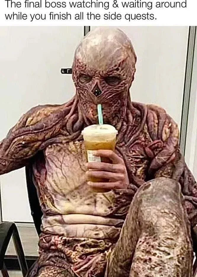A textured alien character casually drinking a beverage while waiting, depicted as a final boss. Text: The final boss watching & waiting around while you finish all the side quests