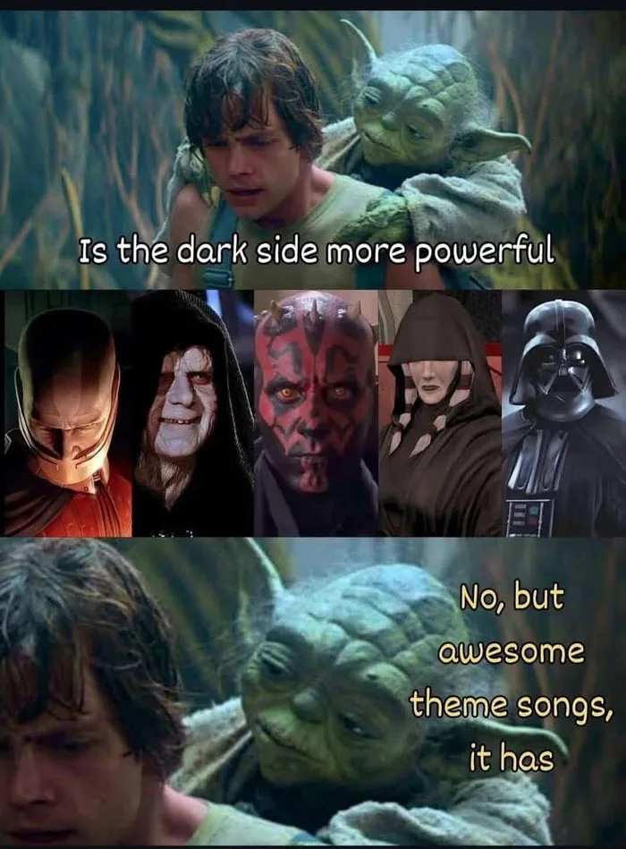 The Dark Side rocks!. Yoda from Star Wars discusses the dark side's power with Luke Skywalker, comparing villains' theme songs. Text: Is the dark side more powerful / No, but awesome theme songs, it has